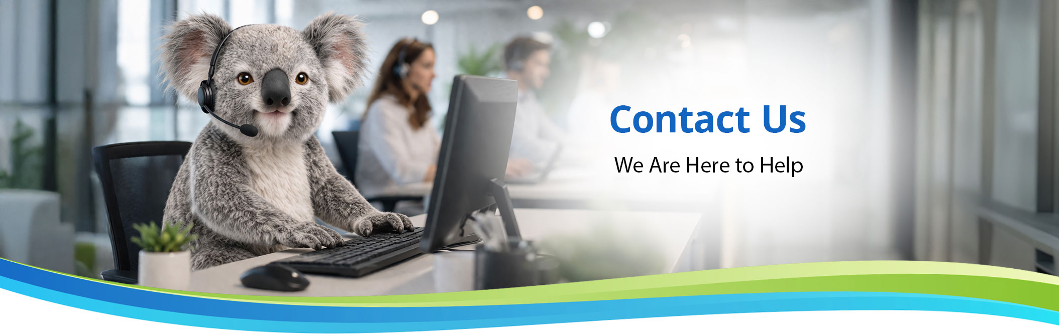 Contact us: we are here to help.